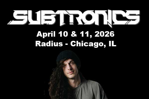 Subtronics April 10 & 11, 2026